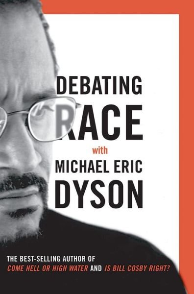 Cover for Michael Dyson · Debating Race: with Michael Eric Dyson (Gebundenes Buch) (2007)