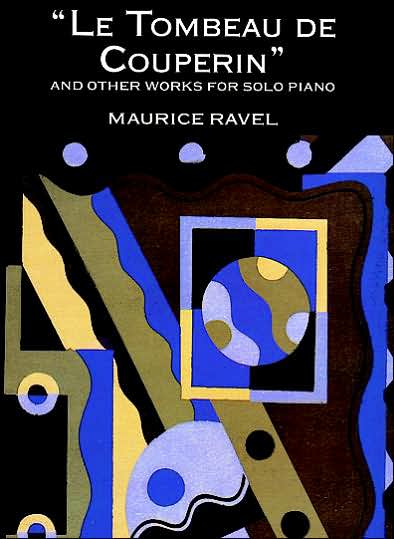 Cover for Classical Piano Sheet Music · Le Tombeau De Couperin  and Other Works for Solo Piano (Paperback Book) (1997)