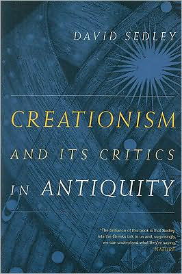 Cover for David Sedley · Creationism and Its Critics in Antiquity - Sather Classical Lectures (Pocketbok) (2008)