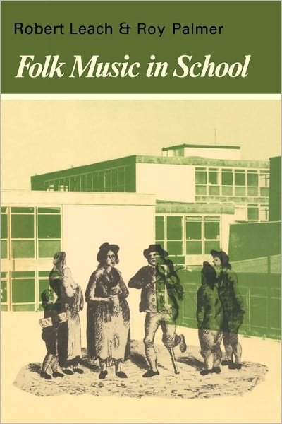 Cover for Robert Leach · Folk Music in School - Resources of Music (Pocketbok) (1978)