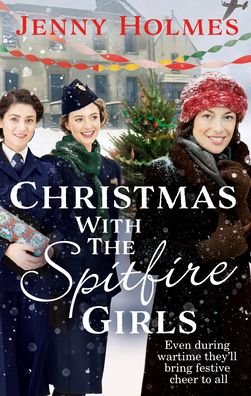 Cover for Jenny Holmes · Christmas with the Spitfire Girls: (The Spitfire Girls Book 3) - The Spitfire Girls (Paperback Book) (2020)