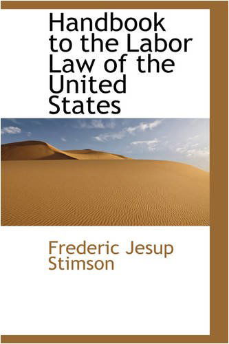 Cover for Frederic Jesup Stimson · Handbook to the Labor Law of the United States (Paperback Book) (2008)