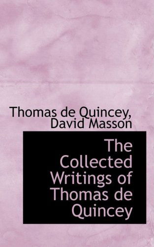 Cover for Thomas De Quincey · The Collected Writings of Thomas De Quincey (Hardcover Book) (2008)