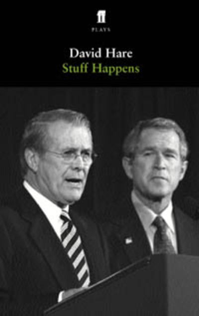 Stuff Happens - David Hare - Books - Faber & Faber - 9780571226061 - September 2, 2004