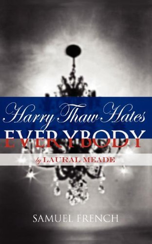 Cover for Laural Meade · Harry Thaw Hates Everybody (Paperback Book) (2012)