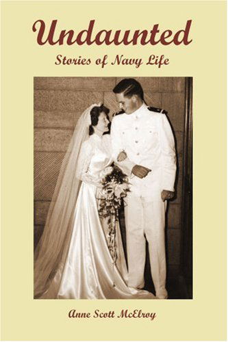 Cover for Anne Scott Mcelroy · Undaunted: Stories of Navy Life (Pocketbok) (2005)