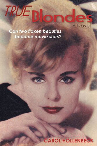 Cover for Carol Hollenbeck · True Blondes: a Novel (Paperback Book) (2008)