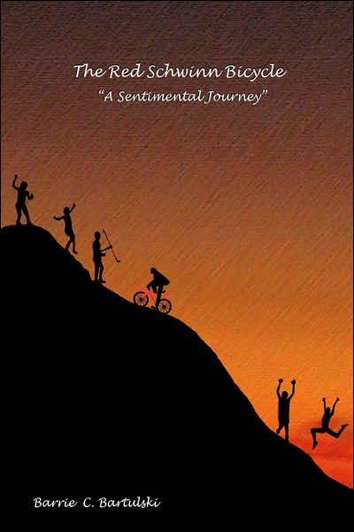 Cover for Barrie Bartulski · The Red Schwinn Bicycle: a Sentimental Journey (Hardcover Book) (2007)