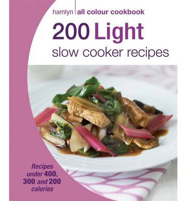 Cover for Sara Lewis · Hamlyn All Colour Cookery: 200 Light Slow Cooker Recipes : Hamlyn All Colour Cookbook [Edizione: Regno Unito] (Book) (2015)