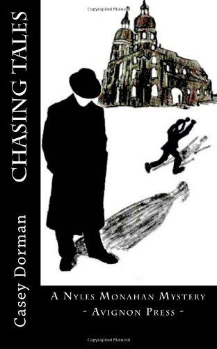 Cover for Casey Dorman · Chasing Tales: a Nyles Monahan Mystery (Paperback Book) (2012)