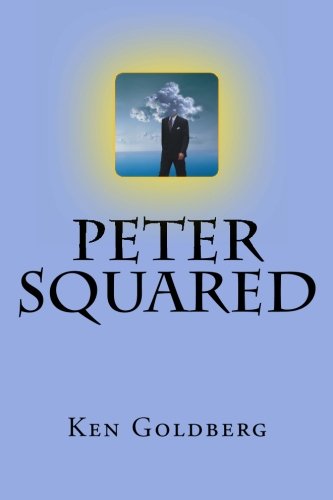 Cover for Ken Goldberg · Peter Squared (Paperback Book) (2012)