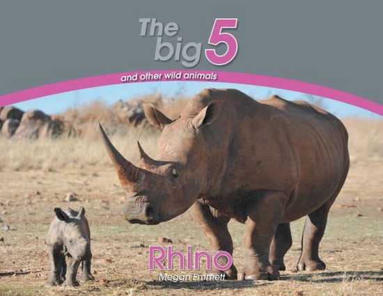 Cover for Megan Emmett · Rhino: The Big 5 and other wild animals - Big 5 and Other Wild Animals (Pocketbok) (2018)