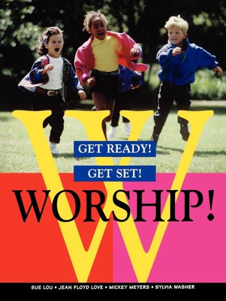 Cover for Sylvia Washer · Get Ready! Get Set! Worship! (Paperback Book) (1998)