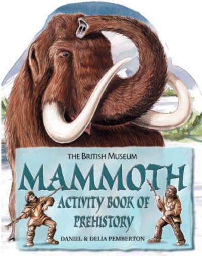 Cover for Daniel Pemberton · Mammoth Activity Book of Prehistory - British Museum Activity Books (Pamphlet) (2004)