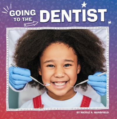 Going to the Dentist - Nicole A. Mansfield - Books - Capstone - 9780756571061 - 2023