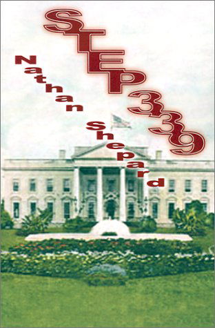 Step 339 - Nathan Shepard - Livros - 1st Book Library - 9780759624061 - 1 de junho de 2001
