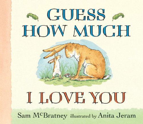 Guess How Much I Love You Lap-size Board Book - Sam Mcbratney - Books - Candlewick - 9780763670061 - December 24, 2013