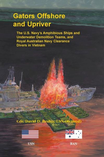Cover for David Bruhn · Gators Offshore and Upriver. The U.S. Navy's Amphibious Ships and Underwater Demolition Teams, and Royal Australian Navy Clearance Divers in Vietnam (Paperback Book) (2019)