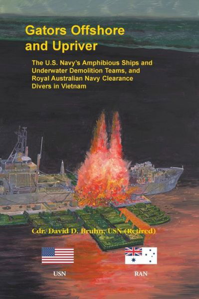 Cover for David Bruhn · Gators Offshore and Upriver. The U.S. Navy's Amphibious Ships and Underwater Demolition Teams, and Royal Australian Navy Clearance Divers in Vietnam (Taschenbuch) (2019)