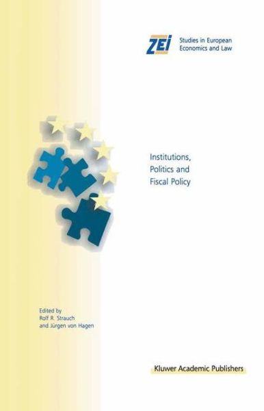 Cover for Strauch · Institutions, Politics and Fiscal Policy - ZEI Studies in European Economics and Law (Hardcover Book) [2000 edition] (1999)