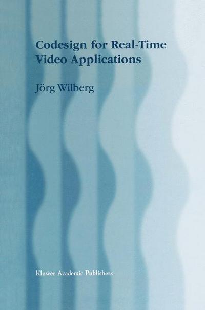 Cover for Jorg Wilberg · Codesign for Real-Time Video Applications (Hardcover Book) [1997 edition] (1997)