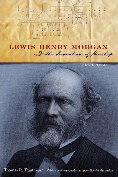 Cover for Thomas R. Trautmann · Lewis Henry Morgan and the Invention of Kinship (Paperback Bog) [New edition] (2008)