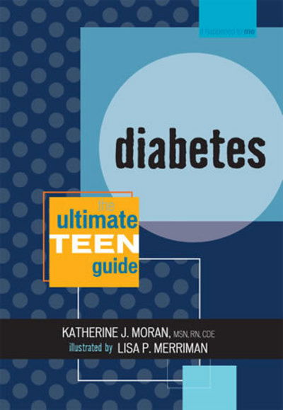 Cover for Moran, MSN, RN, CDE, Katherine J. · Diabetes: The Ultimate Teen Guide - It Happened to Me (Hardcover Book) (2004)