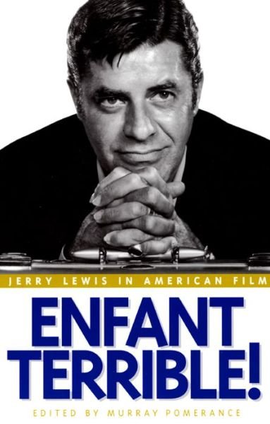 Cover for Murray Pomerance · Enfant Terrible!: Jerry Lewis in American Film (Paperback Book) (2002)