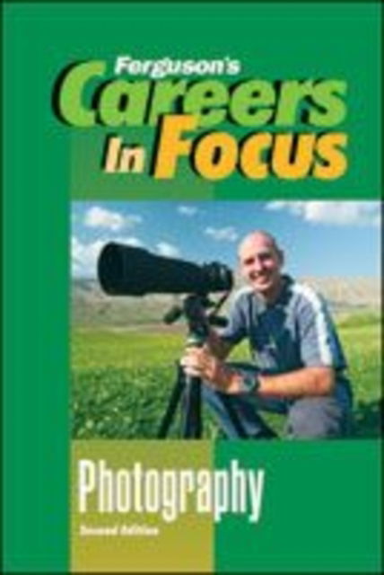 Cover for Photography - Ferguson's Careers in Focus (Hardcover Book) [2 Revised edition] (2009)