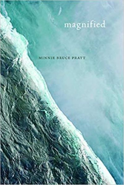 Cover for Minnie Bruce Pratt · Magnified - Wesleyan Poetry Series (Paperback Book) (2021)