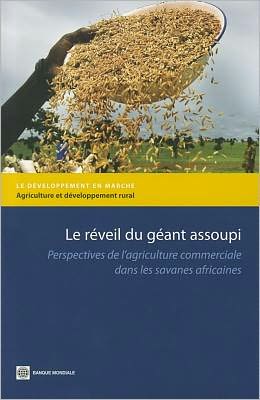 Cover for Michael Morris · Le reveil du geant assoupi: Perspectives de l'agriculture commerciale dans les savanes africaines - Directions in Development - Agriculture and Rural Development (Paperback Book) (2011)