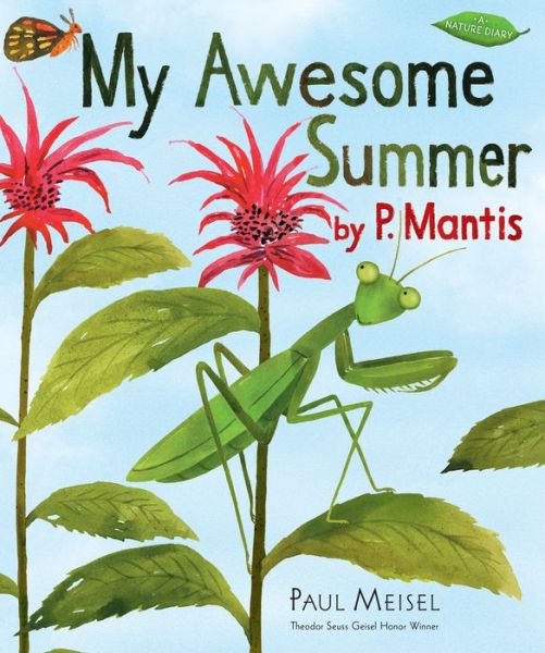 Cover for Paul Meisel · My Awesome Summer by P. Mantis - A Nature Diary (Paperback Book) (2018)