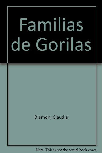 Cover for Claudia C. Diamond · Familias De Gorilas/ Gorilla Families (Paperback Book) [Spanish edition] (2003)