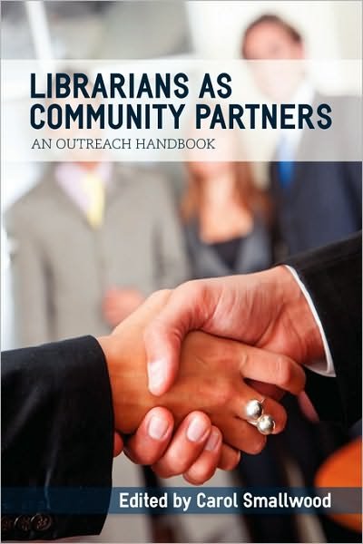 Cover for Carol Smallwood · Librarians as Community Partners: An Outreach Handbook (Paperback Book) (2010)