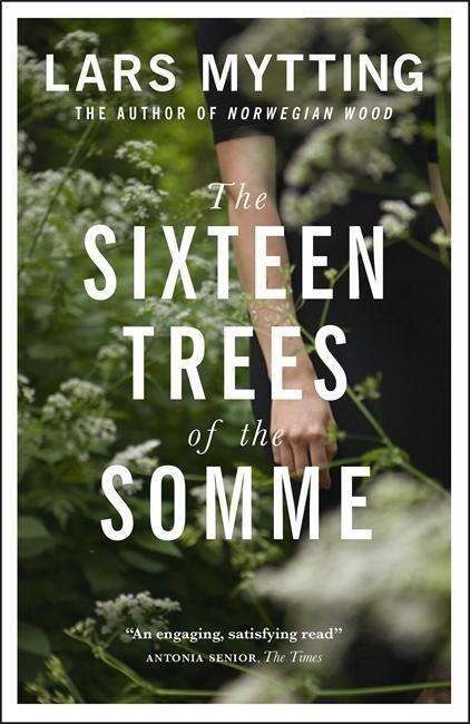 Cover for Lars Mytting · The Sixteen Trees of the Somme (Paperback Book) (2018)
