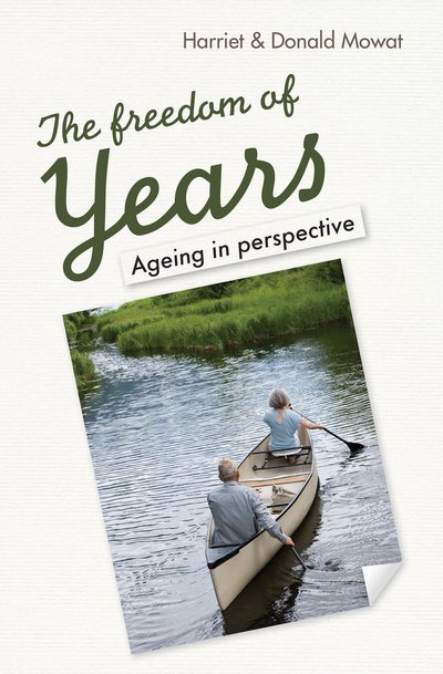 Cover for Harriet Mowat · The Freedom of Years: Ageing in perspective (Paperback Book) (2018)