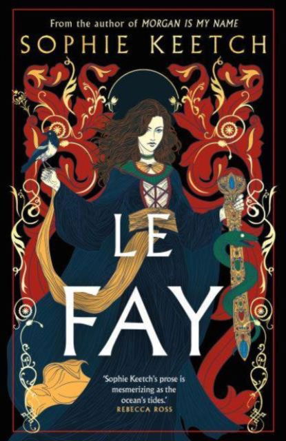 Le Fay - Sophie Keetch - Książki - OneWorld Publications - 9780861549061 - 18 lipca 2024