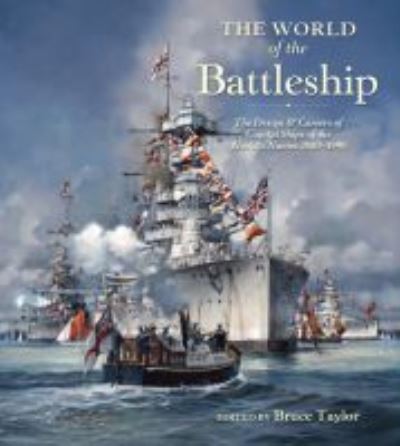 Cover for Bruce Taylor · The World of the Battleship (Hardcover Book) (2018)