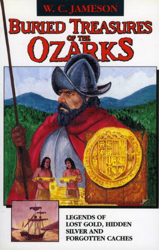 Buried Treasures of the Ozarks - W.c. Jameson - Książki - August House - 9780874831061 - 10 stycznia 2006