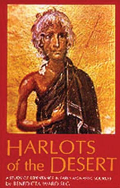 Cover for Benedicta Ward · Harlots of the Desert: a Study of Repentance in Early Monastic Sources (Cistercian Studies Series, 106) (Paperback Book) (1987)