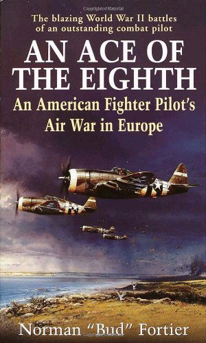 An Ace of the Eighth - Norman J. Fortier - Books - Presidio Press - 9780891418061 - April 29, 2003