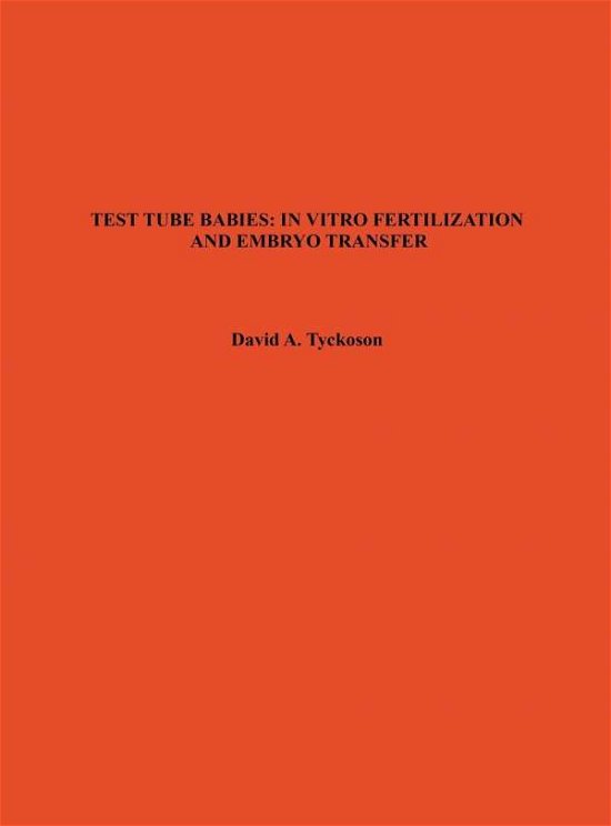 Cover for Tyckoson · Test Tube Babies: in Vitro Fertilization and Embryo Transfer (Paperback Bog) (1986)