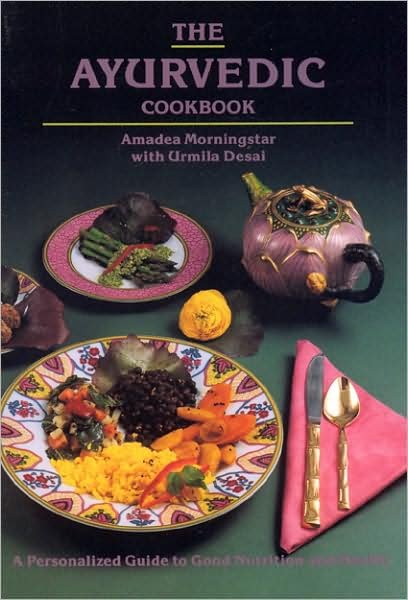 Cover for Amadea Morningstar · The Ayurvedic Cook Book: A Personalized Guide to Good Nutrition and Health (Taschenbuch) (1992)