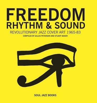 Cover for Giles Peterson · Freedom, Rhythm and Sound: Revolutionary Jazz Cover Art 1960-78 (Paperback Book) (2017)