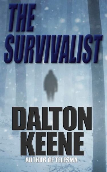 Cover for Dalton Keene · The Survivalist (Paperback Book) (2016)