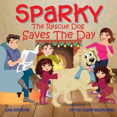 Gail Westover · Sparky the Rescue Dog Saves the Day (Taschenbuch) (2015)