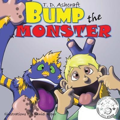 Cover for T D Ashcraft · Bump the Monster (Paperback Bog) (2017)