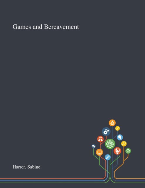 Cover for Sabine Hárrer · Games and Bereavement (Paperback Book) (2020)