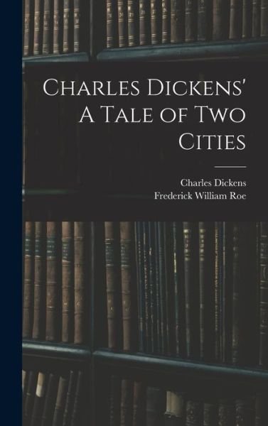 Cover for Charles 1812-1870 Dickens · Charles Dickens' A Tale of Two Cities (Hardcover Book) (2021)