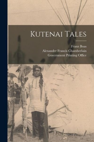 Cover for Alexander Francis Chamberlain · Kutenai Tales (Book) (2022)